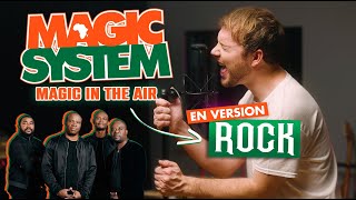 MAGIC SYSTEM - MAGIC IN THE AIR ! (Version Rock par Romain Ughetto)