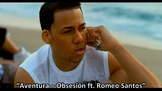 Aventura - Obsesión ft. Romeo Santos [Video Musical Oficial HD] Bachata