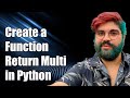 How to Create a Function that Optionally Returns Multiple Values in Python