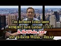 The Anthony Cumia Show with(out) Dave Landau/In Hot Water - Anthony Cumia vs David Weiss Recap