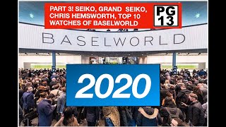 BASELWORLD 2020 PART 3/3 - Seiko, Grand Seiko, Chris Hemsworth, inside the Breitling Party and more!