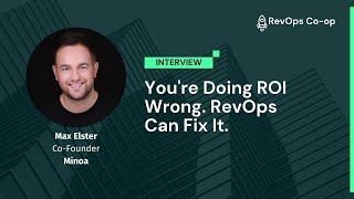 You’re Doing ROI Wrong. RevOps Can Fix It.