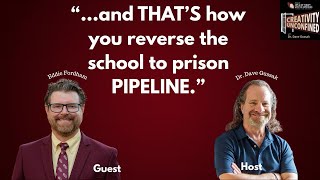 Episode 6. “..and that’s how you reverse the school to prison pipeline…”