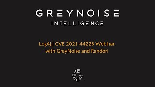 Log4j | CVE 2021-44228 Webinar with Randori and GreyNoise