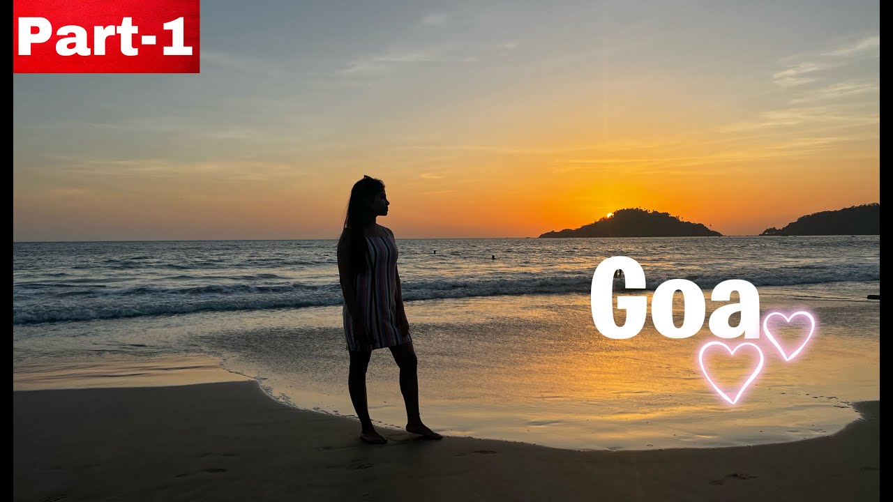 Goa Vlogs Part 1 Youtube
