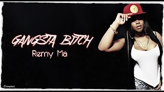 Remy Ma ~ Gangsta Bitch Lyrics