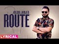 Route (Lyrical Video) | Kulbir Jhinjer | Deep Jandu | Sukh Sanghera | Latest Punjabi Songs 2019