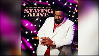 [CLEAN] DJ Khaled - STAYING ALIVE (feat. Drake & Lil Baby)