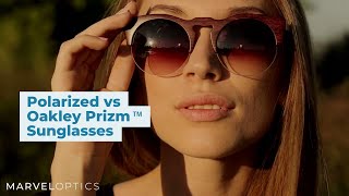 Polarized vs Oakley PRIZM Sunglasses