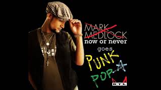 Mark Medlock "now or never" PUNK COVER