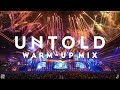 UNTOLD FESTIVAL 2022 WARM-UP MIX l Presented by:WELLKROW