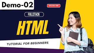 FULLSTACK Demo 02 | HTML- Hyper Text Markup Language | Tutorial for Beginners