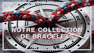 Le Vent à la Française - Notre collection de bracelets