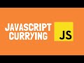 Currying in JavaScript