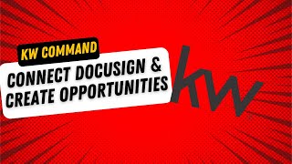 Connecting Docusign and Creating Opportunities in KW Command