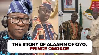 Kola Olootu: The Story of Alaafin of Oyo, Prince Owoade