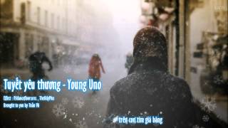 [ VIDEO LYRICS ] Tuyết yêu thương - Young Uno