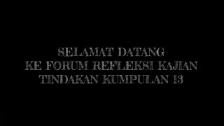 Forum Refleksi Kajian Tindakan EEA 7073 (Kumpulan 13)