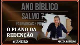 6 JANEIRO  /  O PLANO DA REDENÇÃO    / ANO BIBLICO