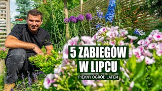 5 zabiegów pielęgnacyjnych do wykonania w lipcu. Jak mieć piękny ogród