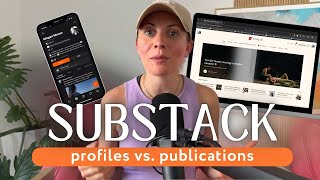 Substack Explained: Profiles vs Publications