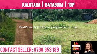 BNK182174: Land in Kalutara | 10P | 175,000 PP | 0766 953 189