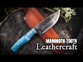 Crafting leather sheaths for the MAMMOTH TOOTH Warriors!