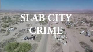 Unveiling the Truth: Slab City Crime