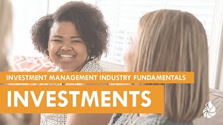 Investment Management Industry Fundamentals: Investments