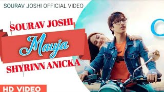Mauja Song - Sourav Joshi Mauja Song Ft Shyrinn Anicka | Official Song Video