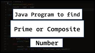 Java Program to Check User Input for Prime or Composite Number Explained in Detail