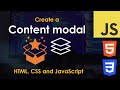 Create a content modal using HTML, CSS and vanilla JavaScript