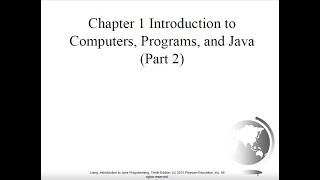 Chapter 1 (Part2) Introduction to Computers, Programs, and Java