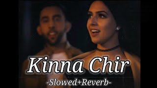 Kina Chir [Slowed + Reverb] - The PropheC | Punjabi Lofi Songs | sidhanta offcial | Textaudio