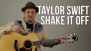 Taylor Swift Shake It Off Easy Guitar Lesson + Tutorial