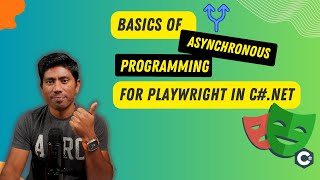 #1 - Basics of Asynchronous Programming in C# .NET for Playwright testing