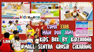 Kid's Box By Kidzooona Mall Sentra Grosir Cikarang #SGC, Review Playground Terbaru di SGC Cuma 33RB!