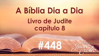 Curso Bíblico 448 - Livro de Judite 8 - Intervenção de Judite - Padre Juarez de Castro