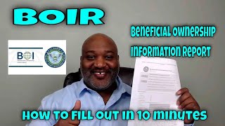 BOIR - Beneficial Ownership Information Report - How To Fill Out in 10 Minutes