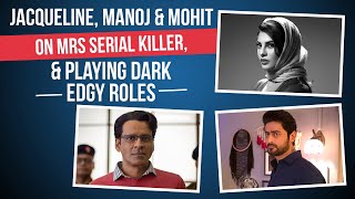 Jacqueline Fernandes REVEALS for whom would she kill IRL | Mrs Serial Killer | Manoj | Mohit