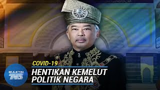 COVID-19 | Agong Nasihat Ahli Politik Muhasabah Diri