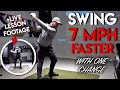 Swing 7 mph FASTER with 1 CHANGE!