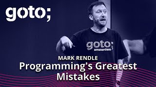 Programming's Greatest Mistakes • Mark Rendle • GOTO 2023
