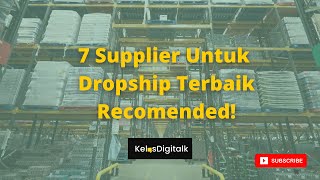 7 REKOMENDASI SUPPLIER DROPSHIP TERBAIK PENGIRIMAN CEPAT FAST RESPOND TAHUN 2021