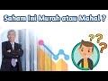 CARA MUDAH MENILAI SAHAM SEDANG MURAH ATAU MAHAL | Price to Book Value Ratio