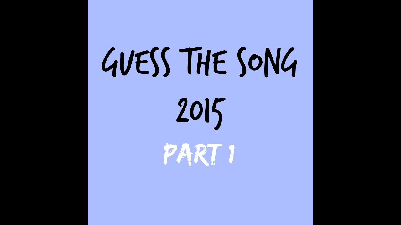 Guess The Song 1 Part 1 Youtube