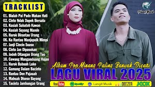 Lagu Minang Terbaru 2025 Terpopuler \u0026 Enak Didengar Bikin Baper ~ Album Minang Bikin Baper ~ Viral