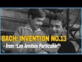 Bach: Invention No. 13 in A Minor from “Les Amitiés Particulières(This Special Friendship)” (1964)