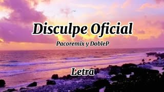 Disculpe Oficial Letra, Pacoremix y DobleP #cancion franche_.music