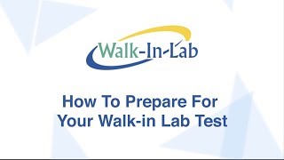 FAQs: How To Prepare For Your Walk-in Lab Test